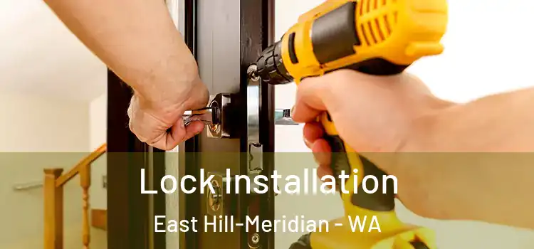 Lock Installation East Hill-Meridian - WA