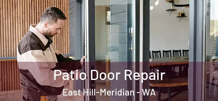 Patio Door Repair East Hill-Meridian - WA