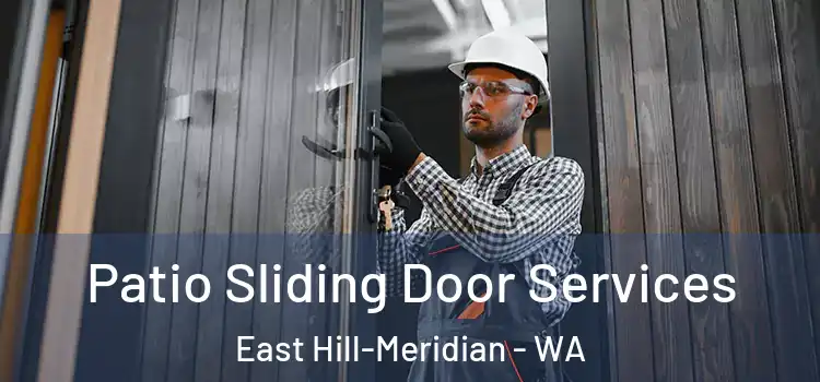 Patio Sliding Door Services East Hill-Meridian - WA