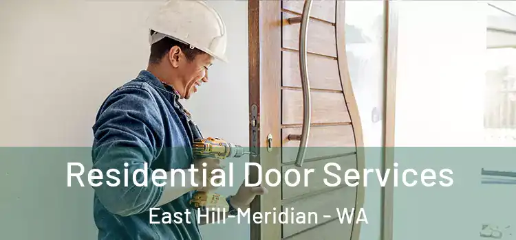 Residential Door Services East Hill-Meridian - WA