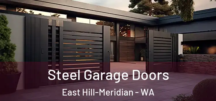 Steel Garage Doors East Hill-Meridian - WA